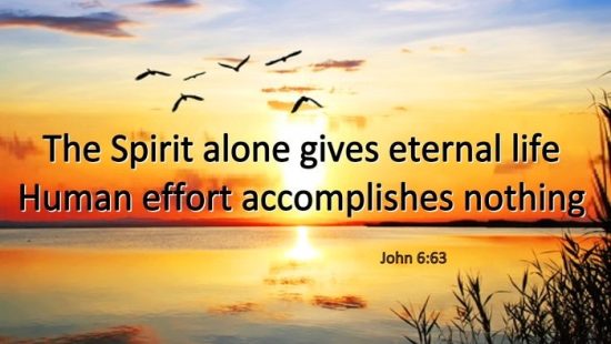 It is impossible to be holy without the Holy Spirit….